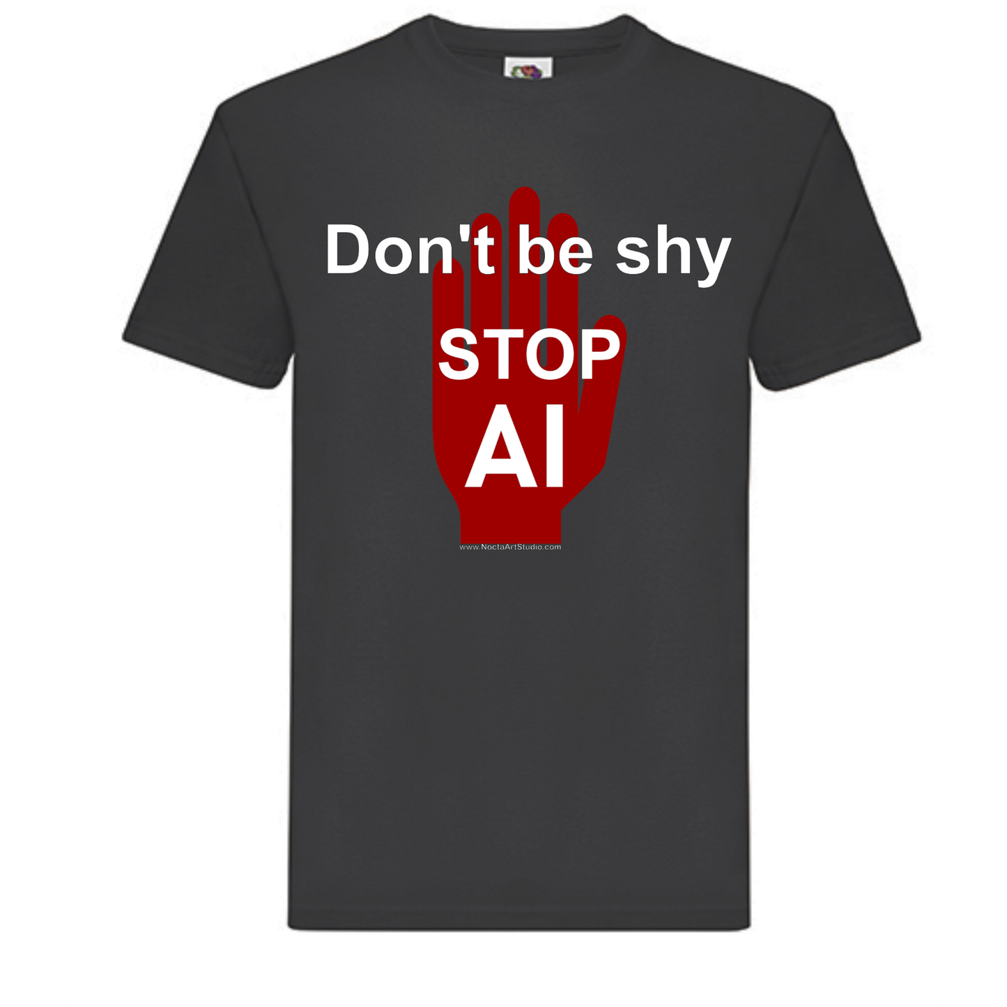 T-shirt Don`t be shy, STOP AI. 100%bomuld, havy cotton, unisex. Sort.