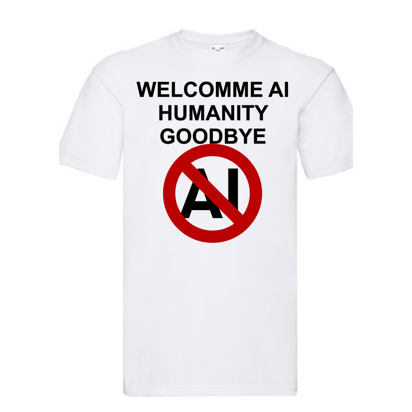 T-shirt Welcome AI, goodbye humanity. Havy cotton. 100% bomuld. Unisex. Hvid.